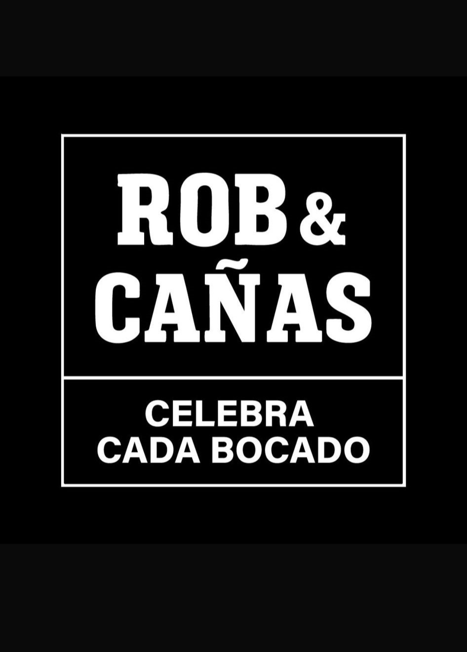 Rob & Cañas